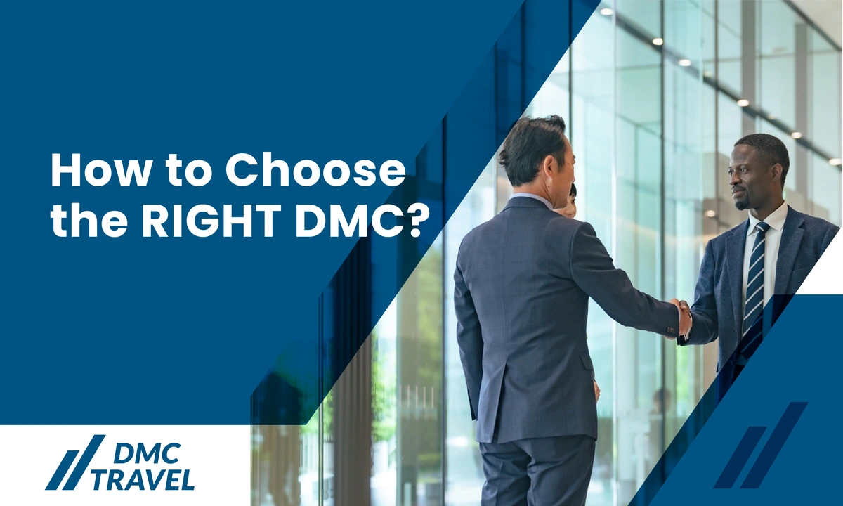 How to Choose the Right DMC: 9 Questions to Ask Before You Sign